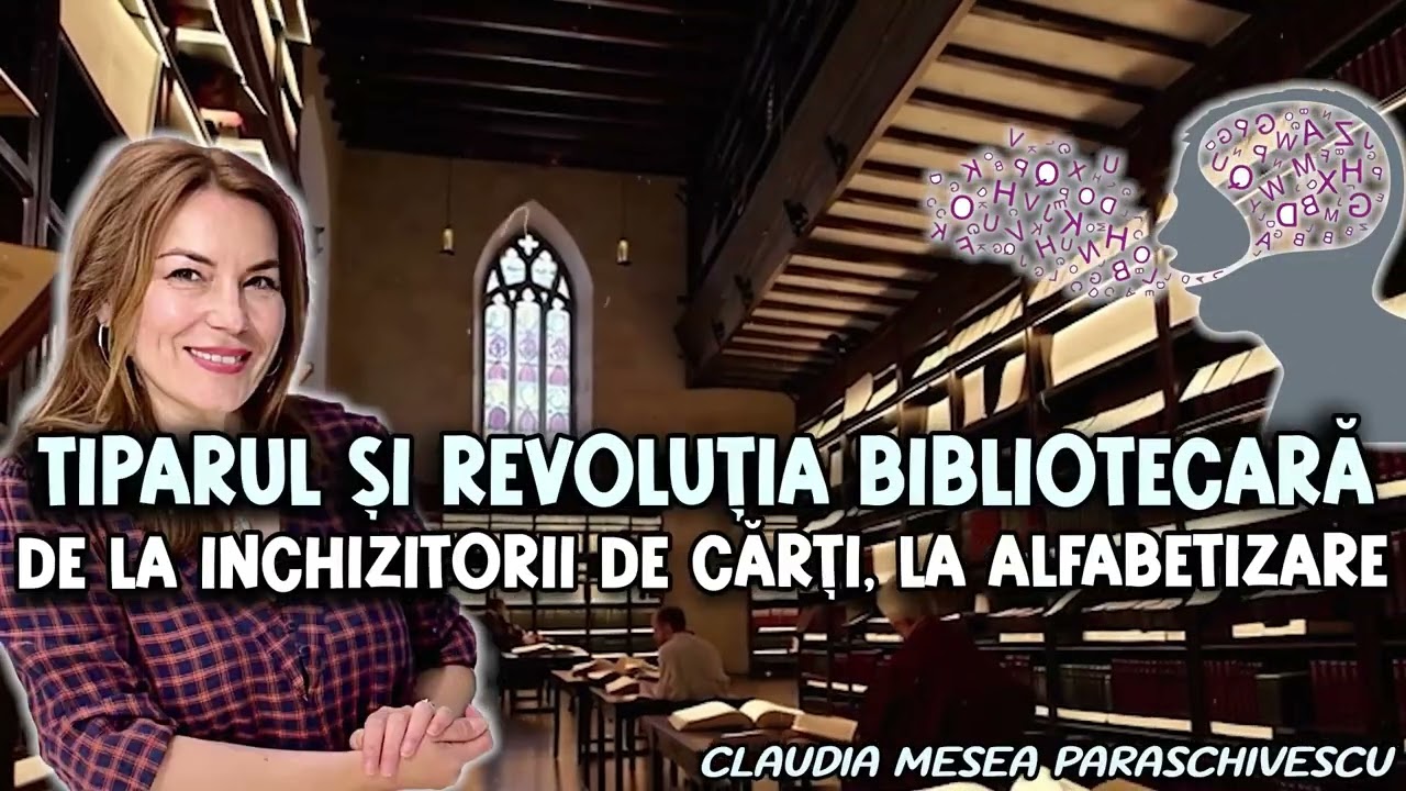 Tiparul și revoluția bibliotecară – De la Inchizitorii de carti, la alfabetizare