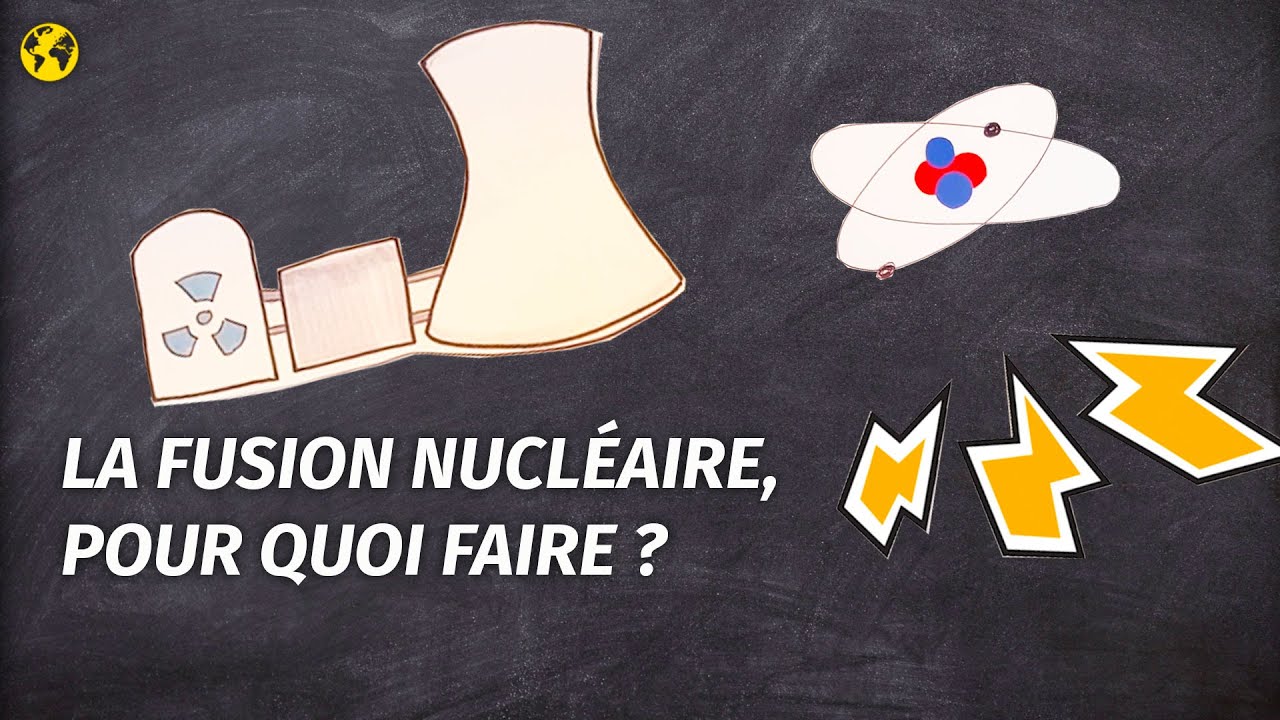 La fusion nucléaire, pour quoi faire ?