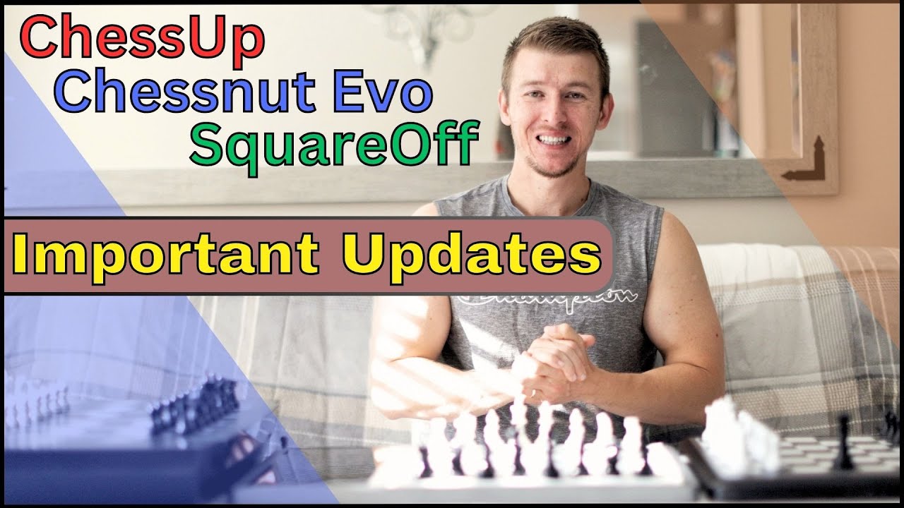 Chessnut Evo — Chessup — SquareOFF Важные обновления