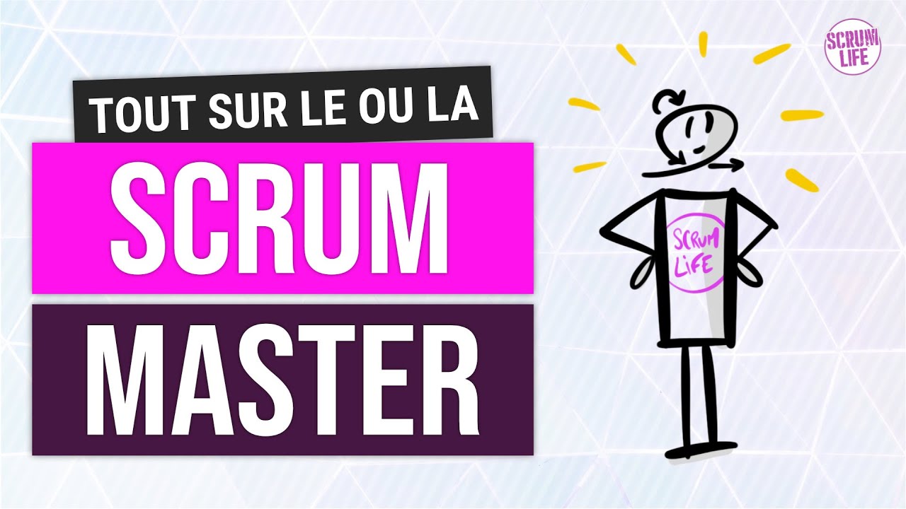 Scrum Master : guide 2020 en français par Scrum Life