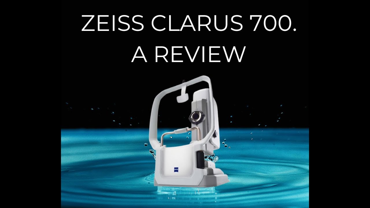 ZEISS CLARUS 700: Next-Level Clarity?