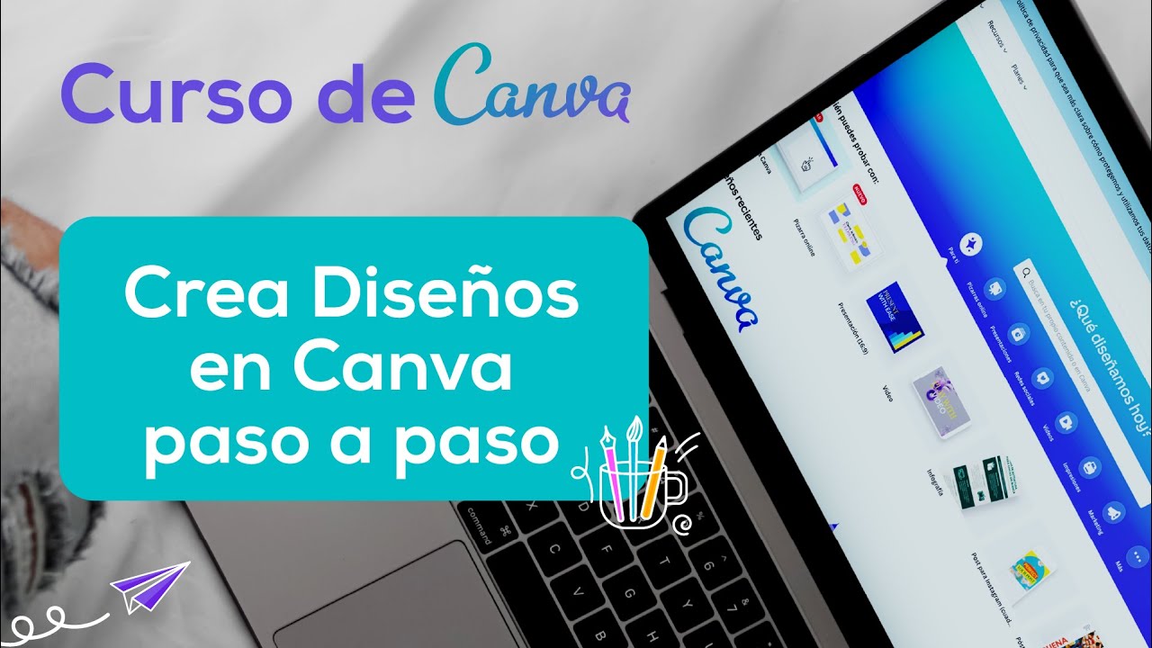 Paso a paso para crear dise&ntilde;os en Canva | Curso de Canva
