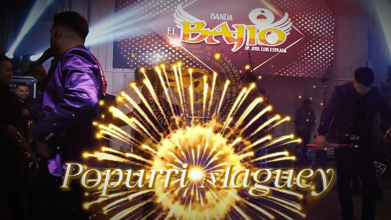 Popurri Maguey (En Vivo)- Banda el Bajio