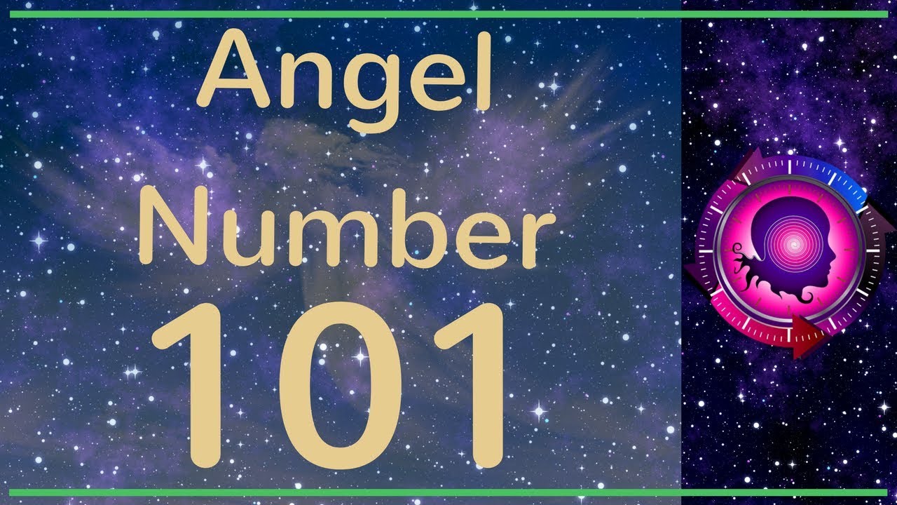 Angel Number 101: The Meanings of Angel Number 101