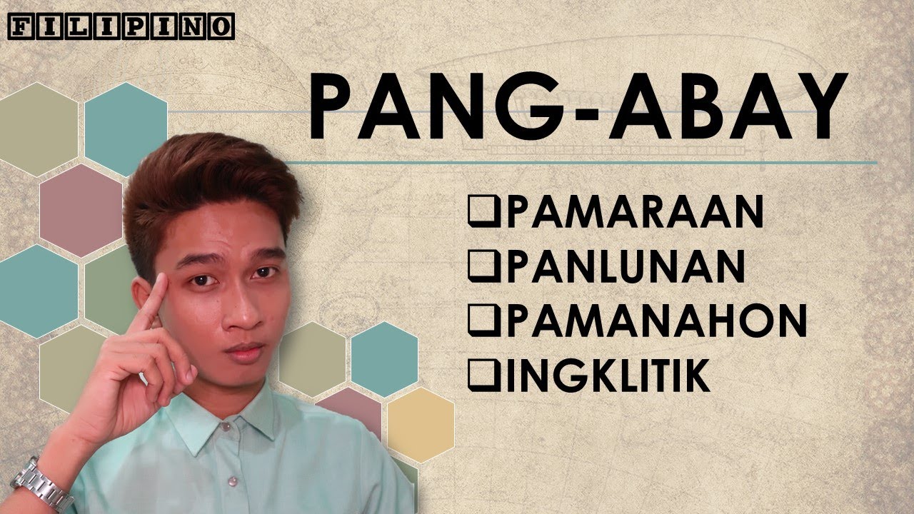 Pang-abay (Part 1) || Pamaraan || Panlunan || Pamanahon || Ingklitik