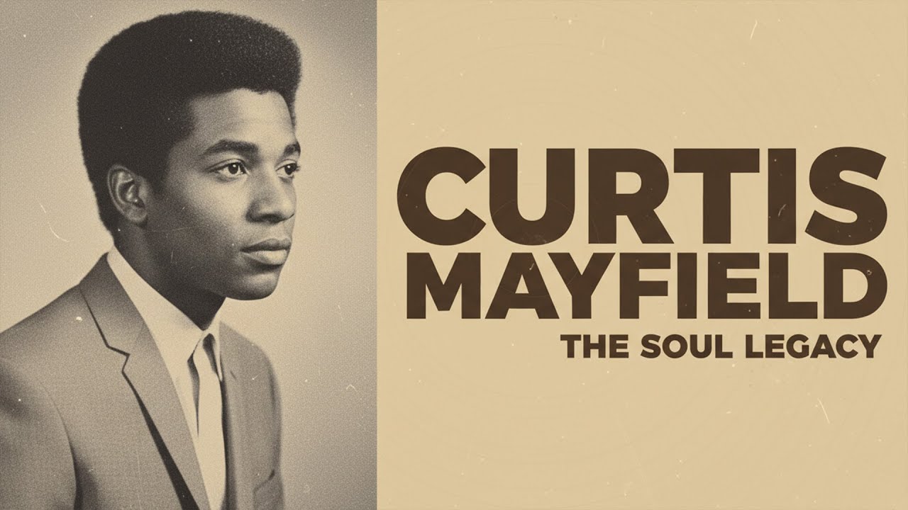 Curtis Mayfield The Soul Legacy ✊🏾 Conscious Soul & Timeless Message