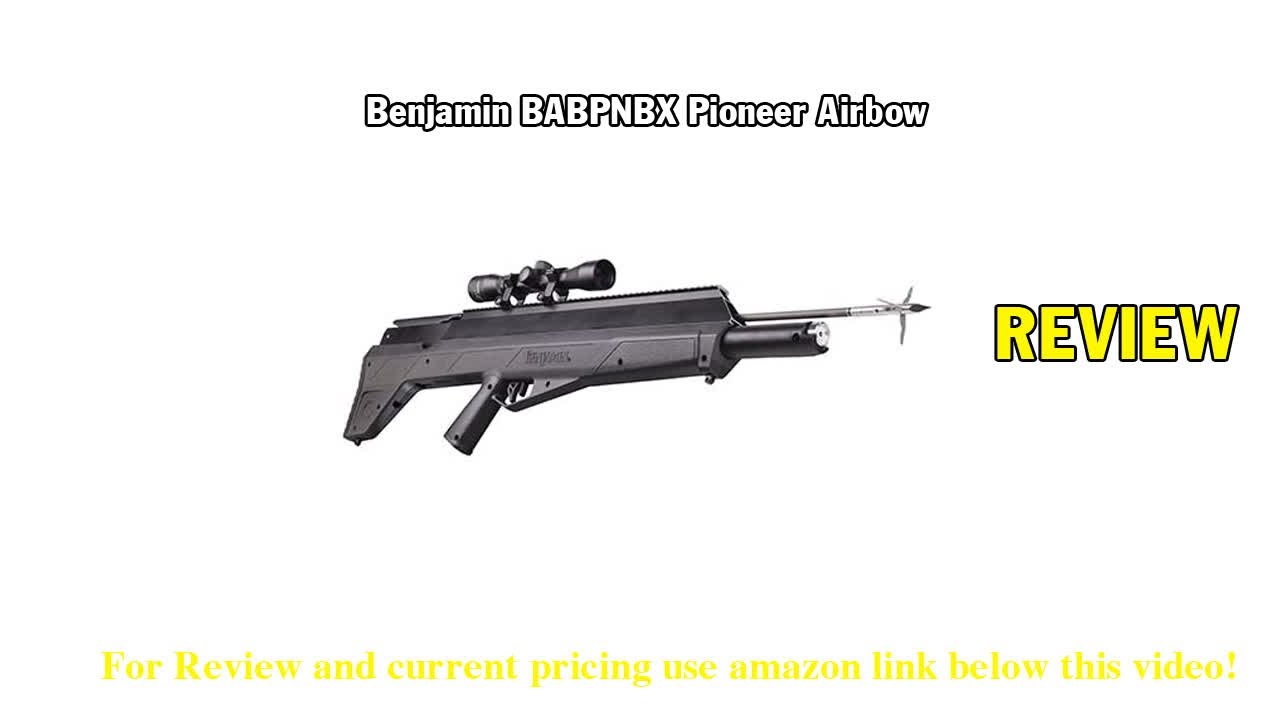 Review Benjamin Crosman BABPNBX Pioneer Airbow