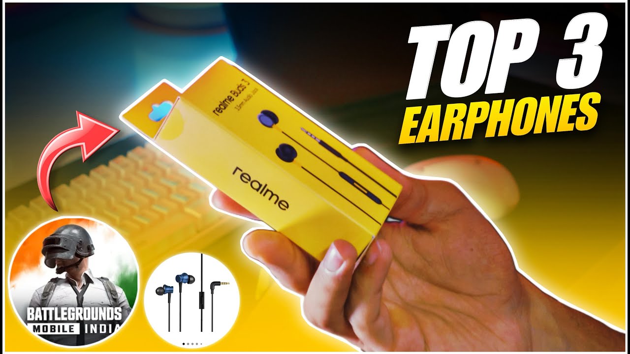 Top 3 Best Earphones for BGMI, PUBG Mobile & Free Fire (2025 Guide)