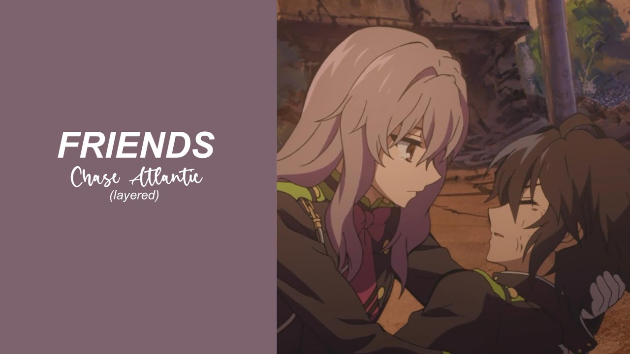 chase atlantic | friends [layered]