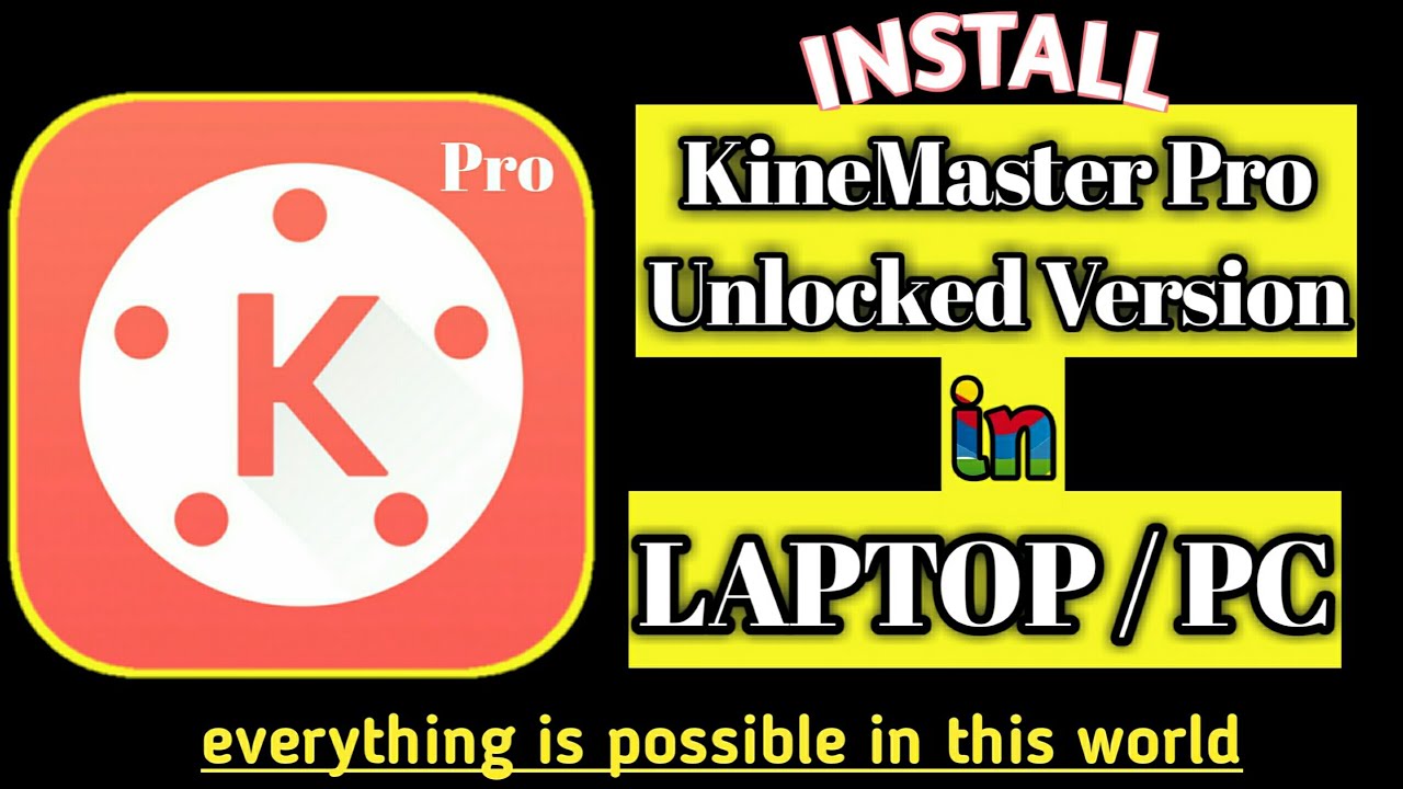 How to download and install KineMaster Pro in LAPTOP / PC