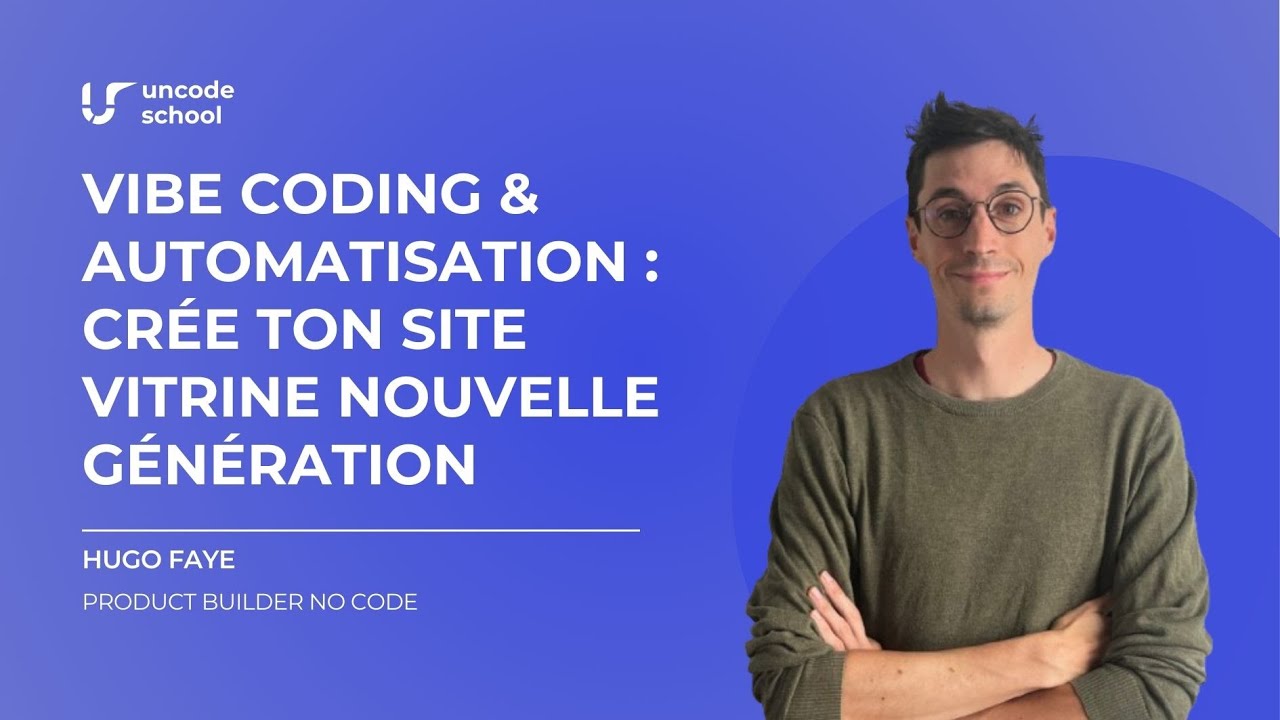 Vibe coding & automatisation : Crée ton site vitrine nouvelle génération