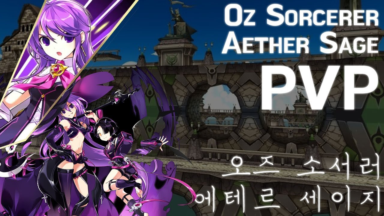 [Elsword KR] Oz Sorcerer 2:2 PVP with Aether Sage 엘소드 오즈 소서러 2:2 공식대전 with 에테르 세이지