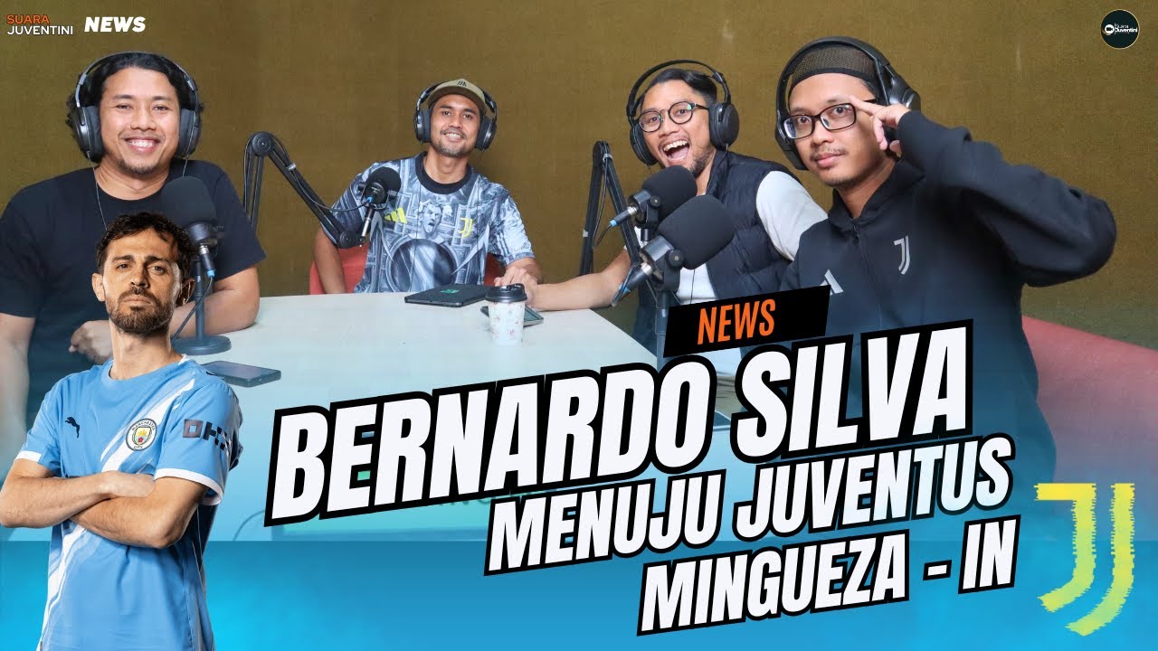 Winter Mercato Juventus: Monitoring Bernardo, Dorong Mingueza, Cari Alternatif Chiesa