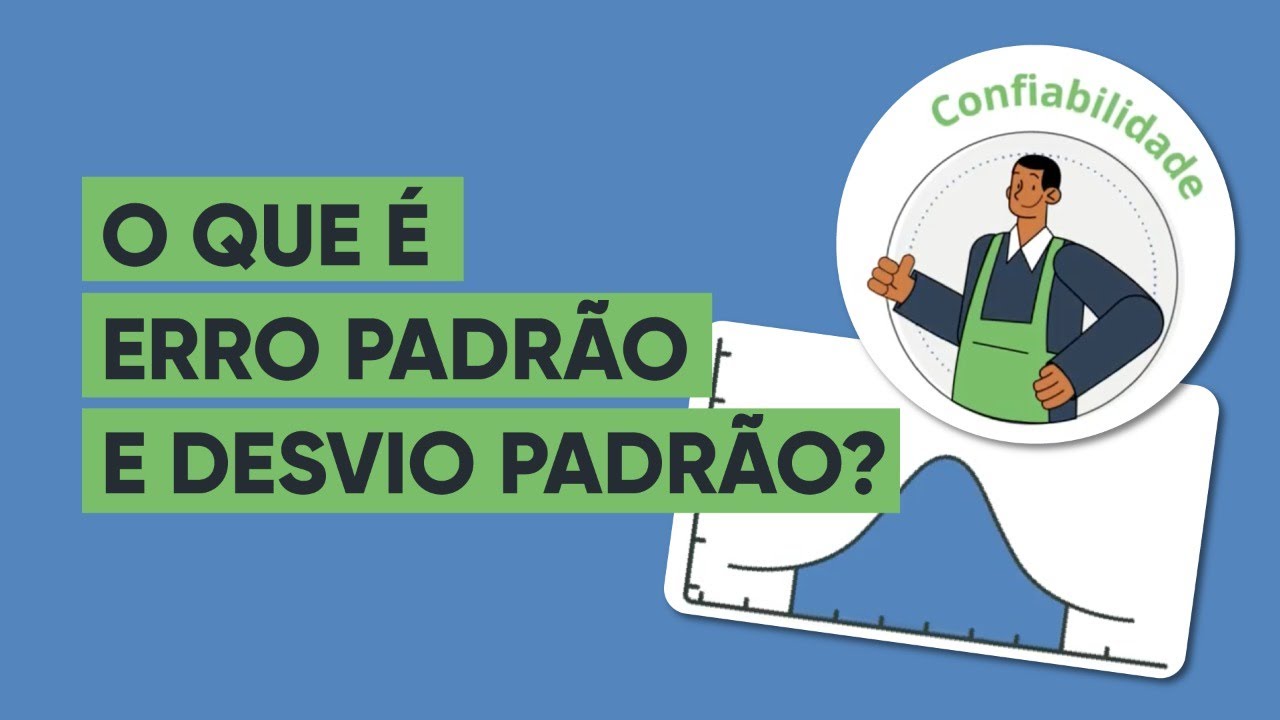 O que é Erro Padrão e Desvio Padrão?