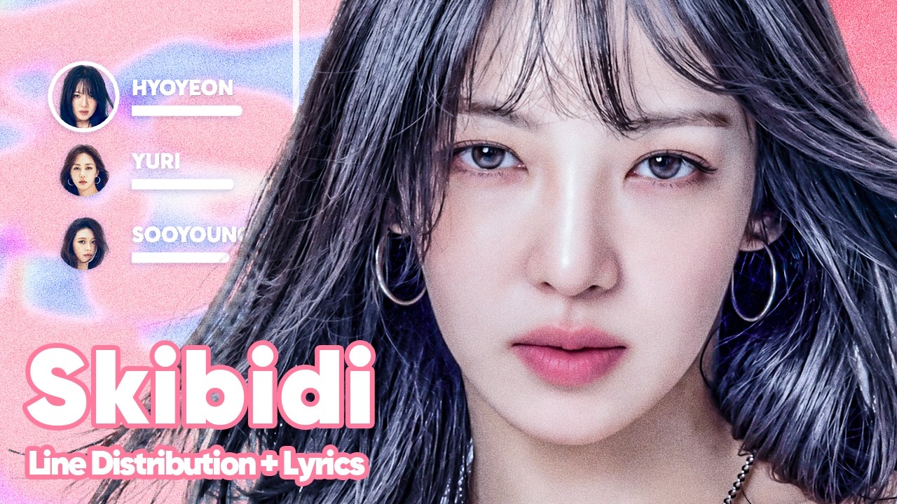 Girls' Generation-HRS - Skibidi (Line Distribution + Lyrics Karaoke) PATREON REQUESTED