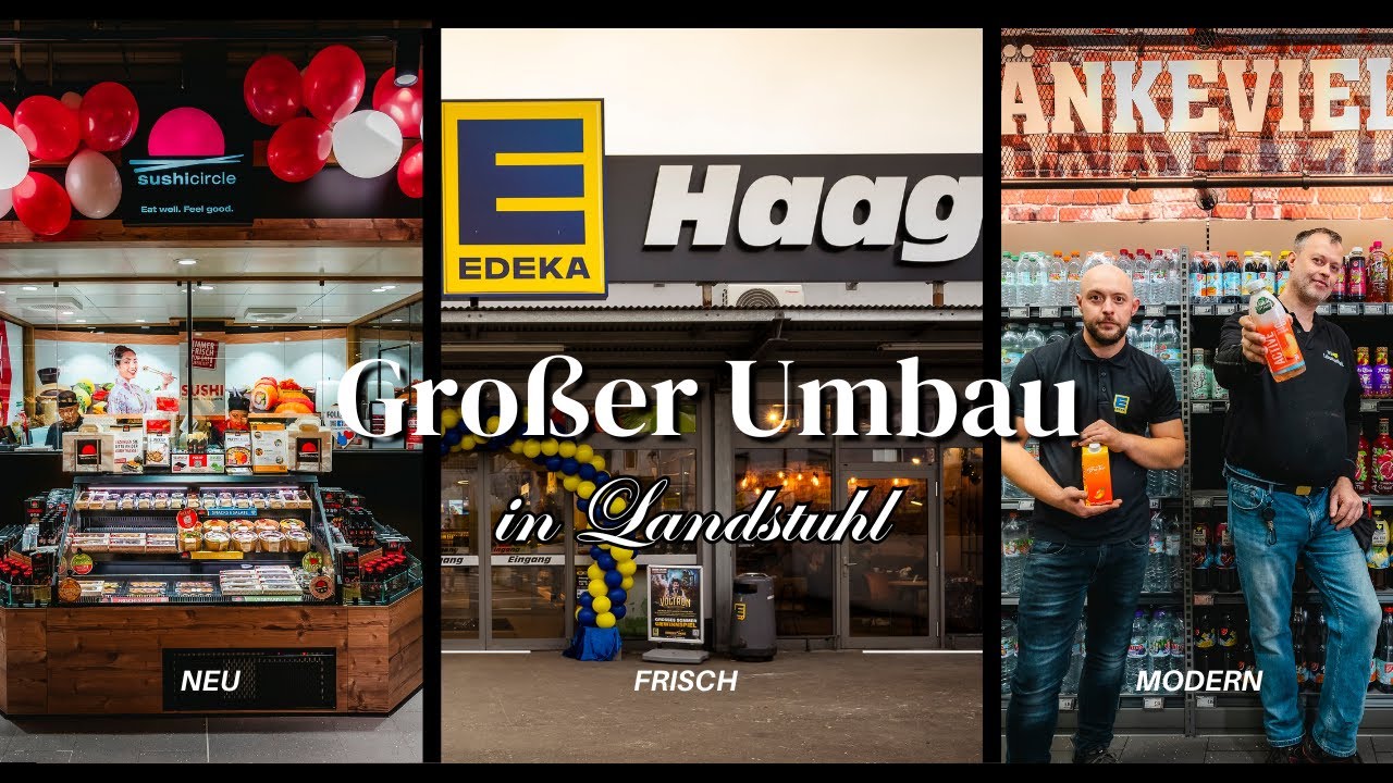 Edeka Haag im neuen Glanz – Der große Umbau in #landstuhl hautnah!  #landstuhlgermany
