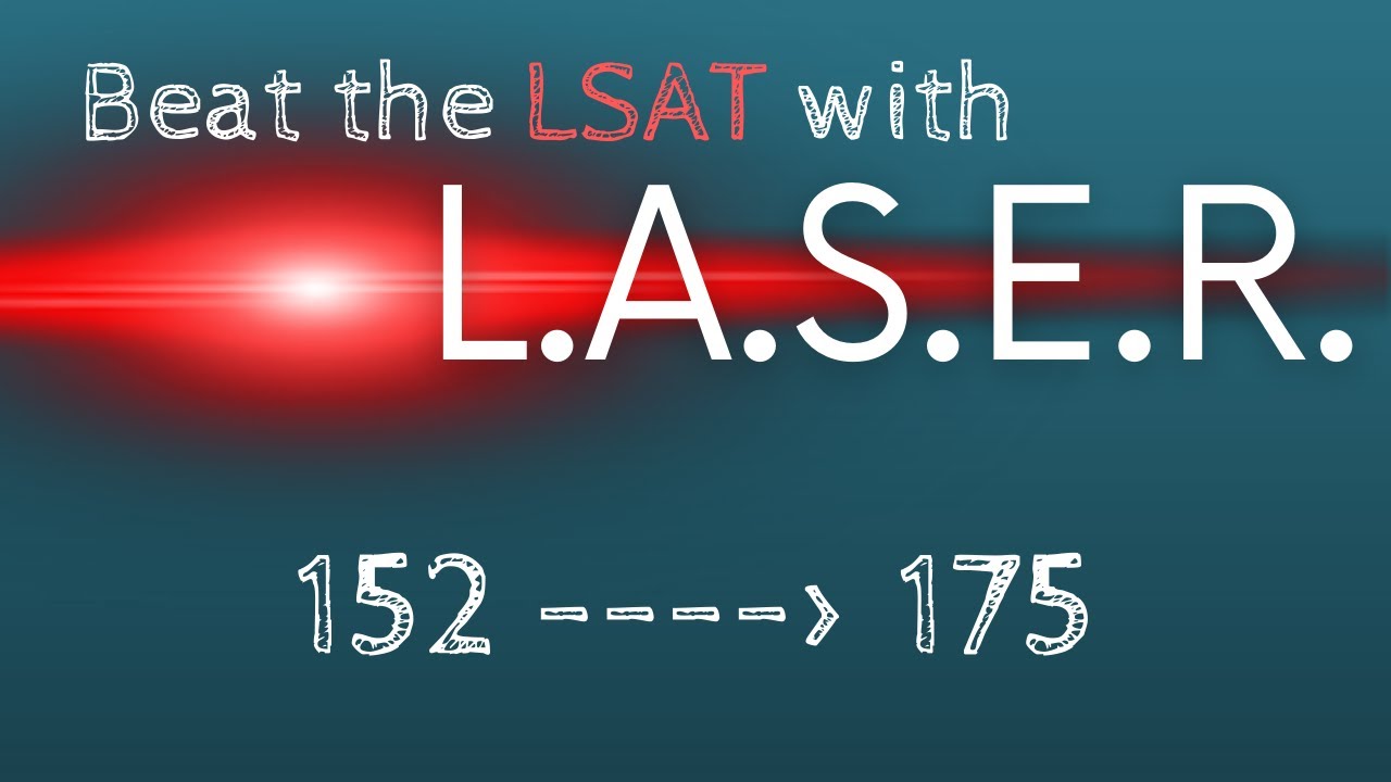 How to Score 170+ on the LSAT with the L.A.S.E.R. Method