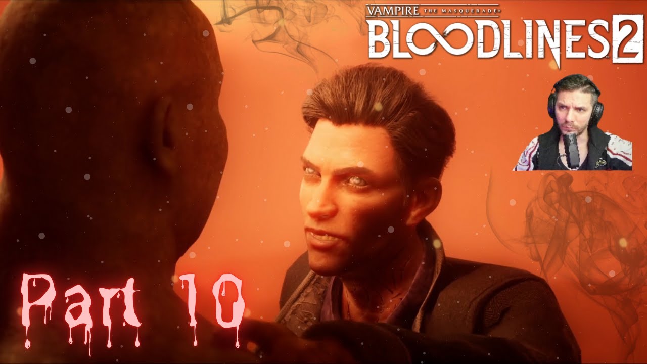 Vampire the Masquerade Bloodlines 2 - Live gameplay, Part 10