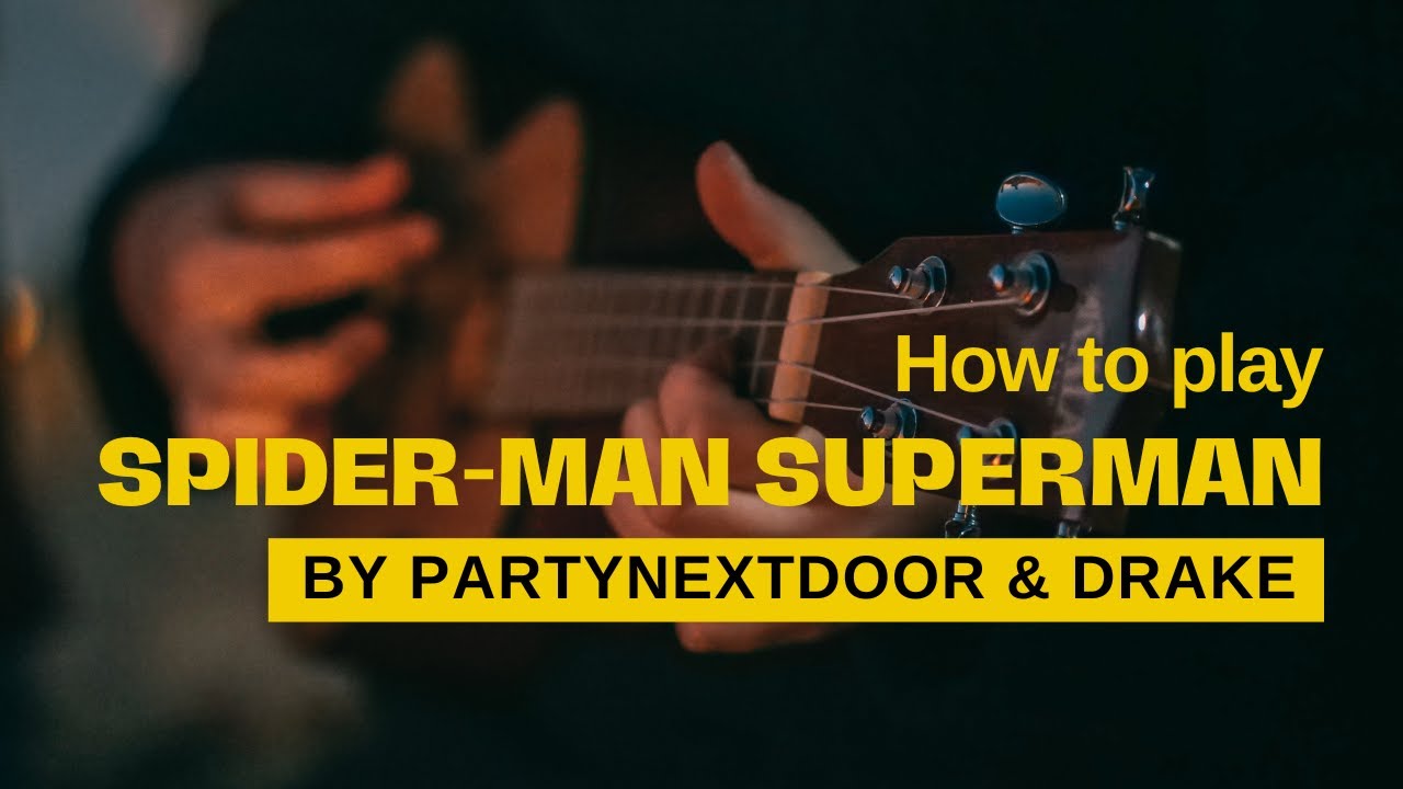 How To Play Spider-Man Superman - PARTYNEXTDOOR & Drake | Guitar Tutorial