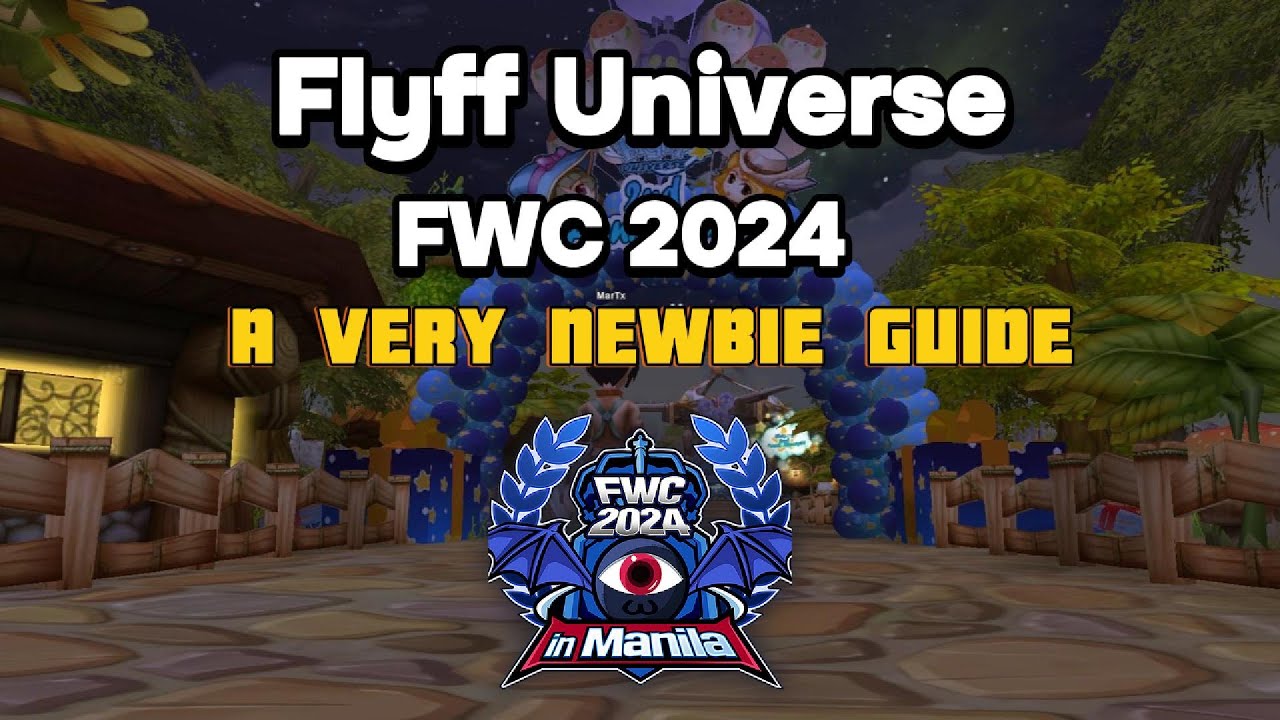 FlyFF Universe, May Naglalaro pa ba? - THE VERY NEWBIE GUIDE | FWC 2024