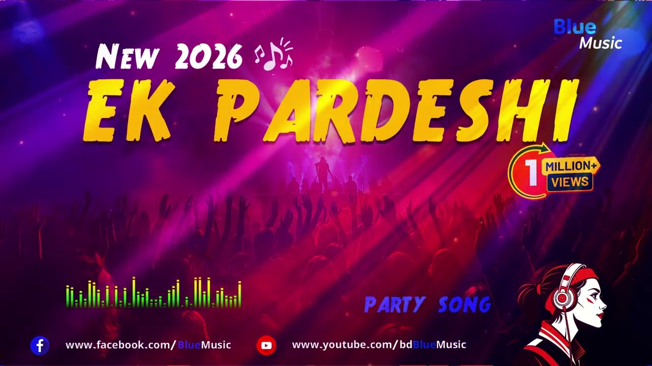 Ek Pardeshi 🎶 New Version 2026 @bdBlueMusic Sound track