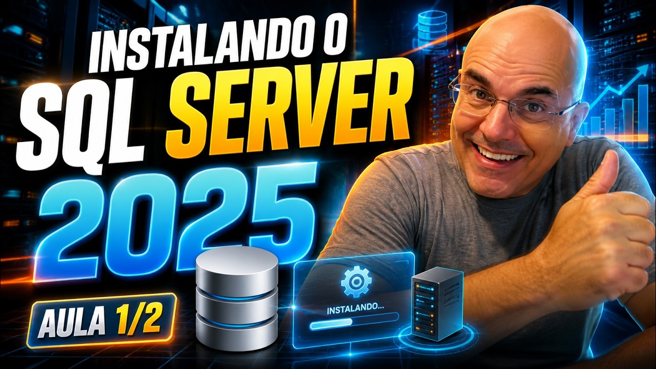 Instalando o SQL SERVER 2025, aula1/2.