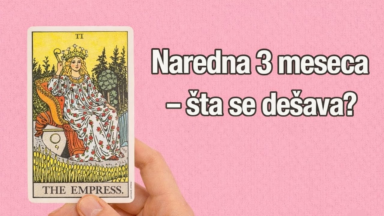 NAREDNA TRI MESECA - šta se dešava? 🔮