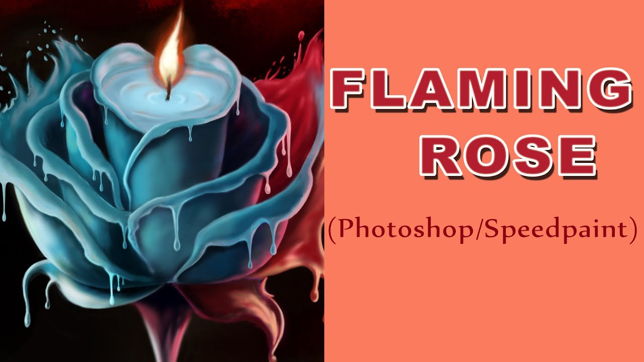 FLAMING ROSE // Photoshop / Speedpaint