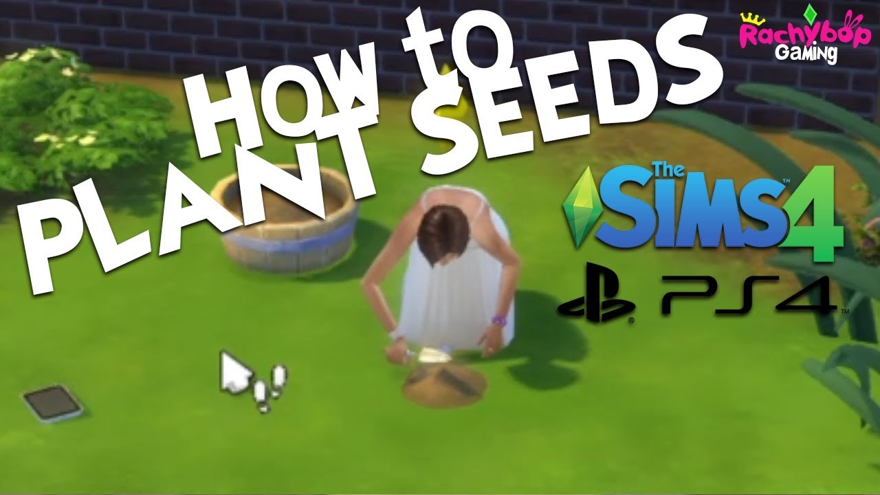 How to PLANT SEEDS in The Sims 4 on PS4