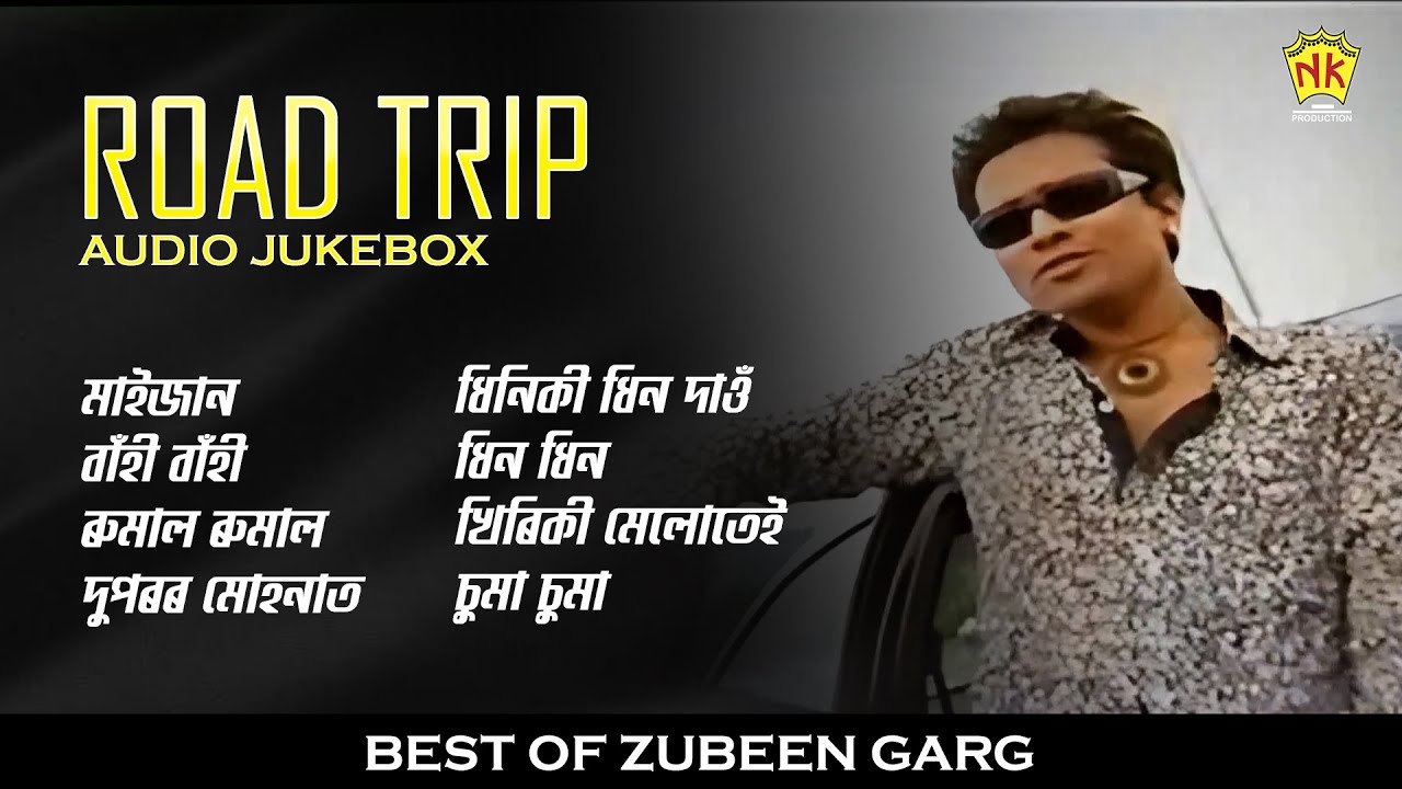 Road Trip Audio Jukebox | Best Of Zubeen Garg | Superhit Assamese Songs | NK Production