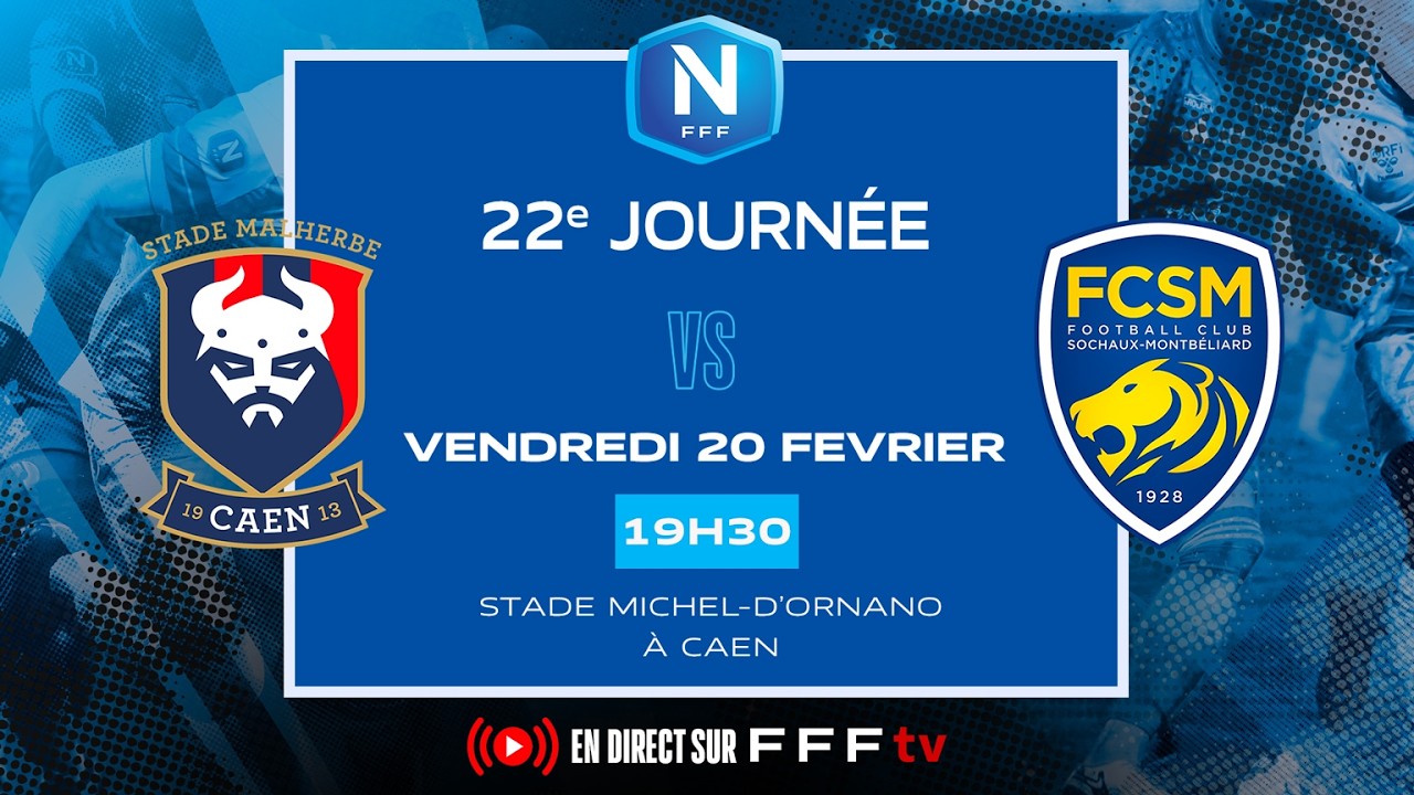 J22 I SM Caen vs FC Sochaux M en replay I National FFF 2025-2026