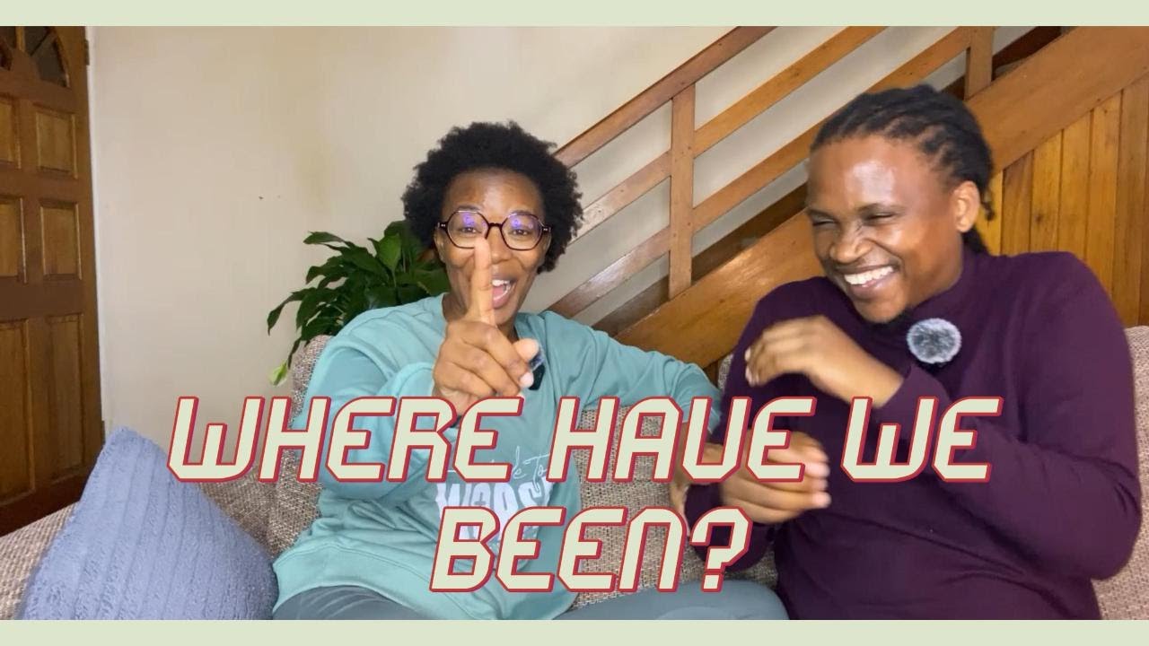 WHERE HAVE WE BEEN???