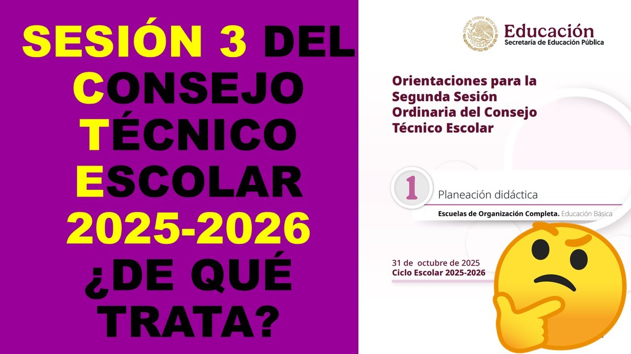 Soy Docente: SESIÓN 3 DEL CONSEJO TÉCNICO ESCOLAR 2025-2026 ¿DE QUÉ TRATA?