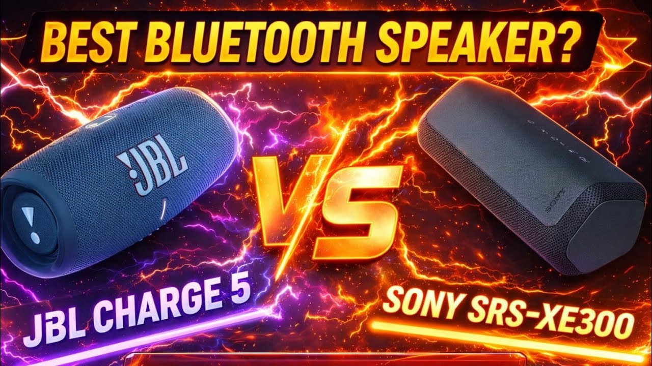JBL Charge 5 vs Sony SRS-XE300: Which One Should You Buy?