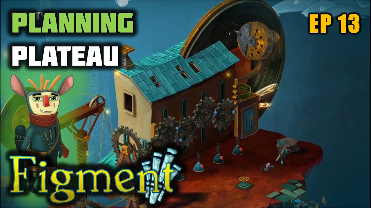 Figment Gameplay Planning Plateau (PC HD) EP 13