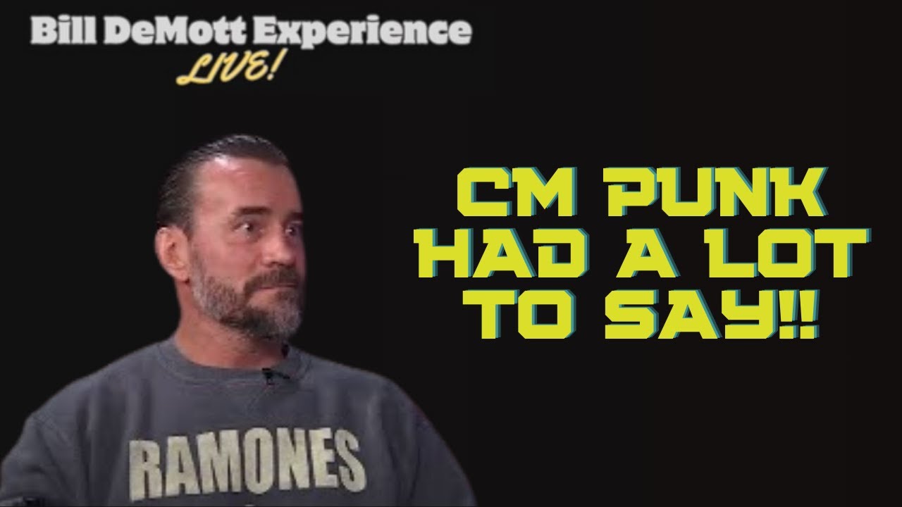 CM Punk had a lot to say!