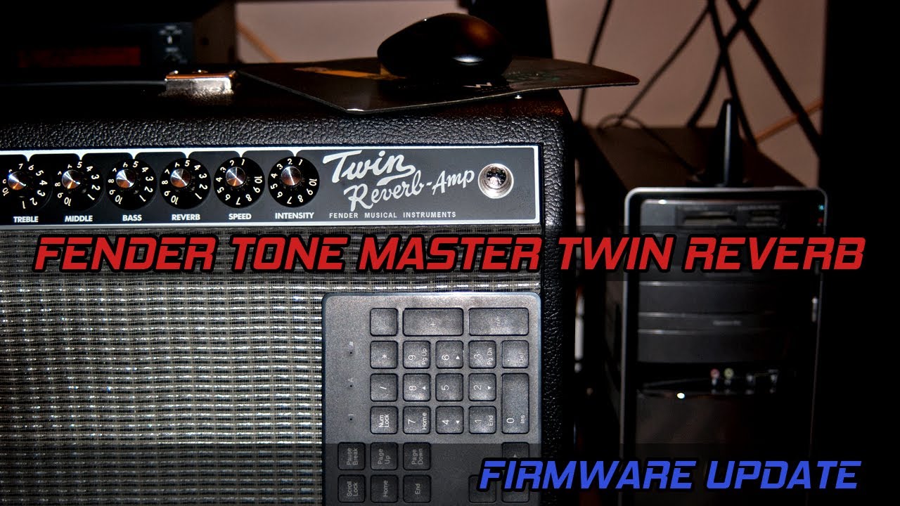 FENDER TONE MASTER TWIN REVERB - Firmware Update