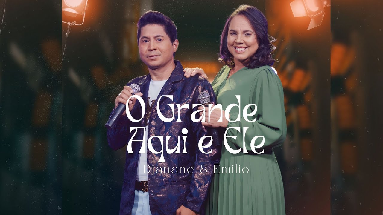 O Grande aqui é ELE  - Djanane & Emilio (Clipe Oficial)