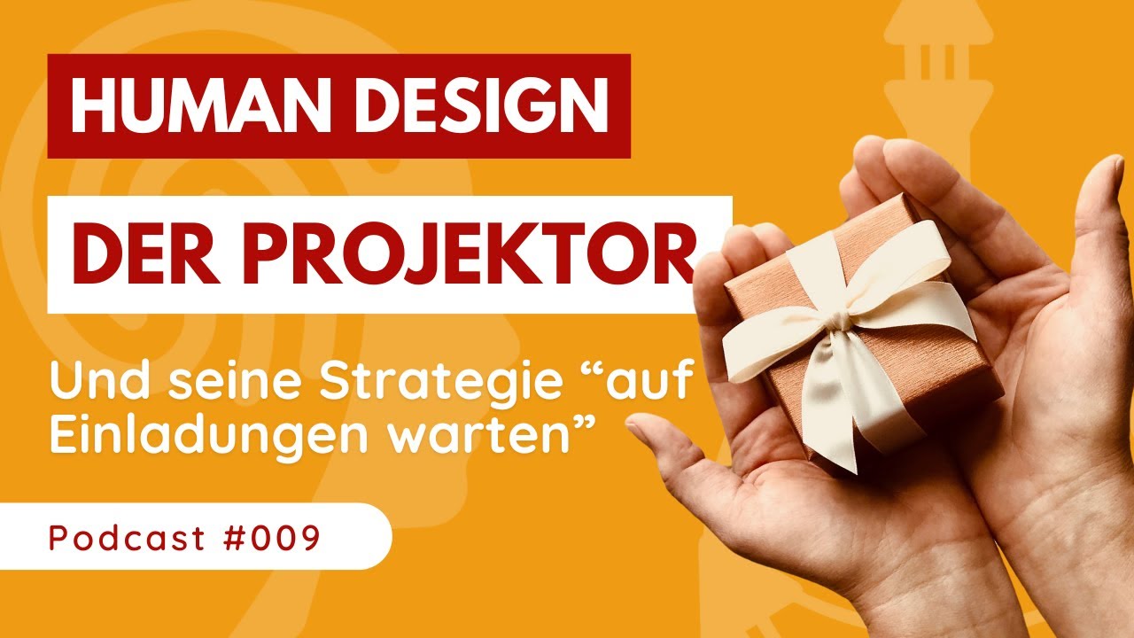Das Geheimnis der PROJEKTOREN: Erfolg durch EINLADUNG im Human Design! 🌈