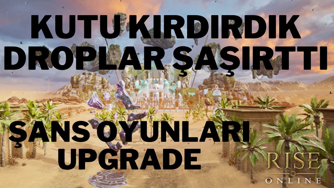 RİSE ONLİNE 60 TANE GOLD CHEST KIRDIK DROPLARA GEL - UPGRADE-