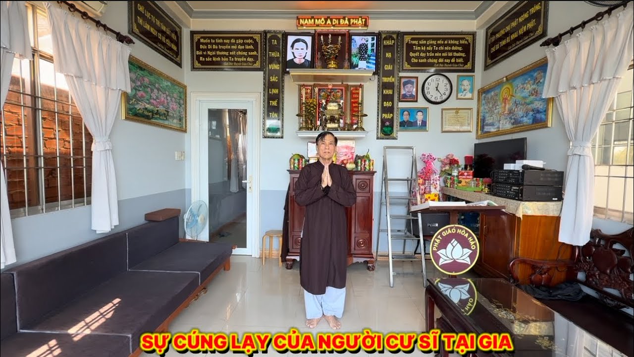 SỰ CÚNG LẠY CỦA NGƯỜI CƯ SĨ TẠI GIA Theo Tôn Chỉ PHẬT GIÁO HOÀ HẢO @Ngocphuockg. #pghh 