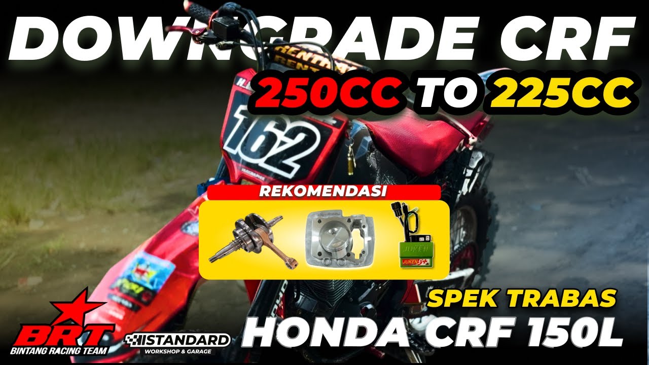 SPEK 72 TERLALU LIAR? OWNER MINTA DOWNGRADE KE 68 ❗CRF 250 TO 225CC SPEK TRABAS