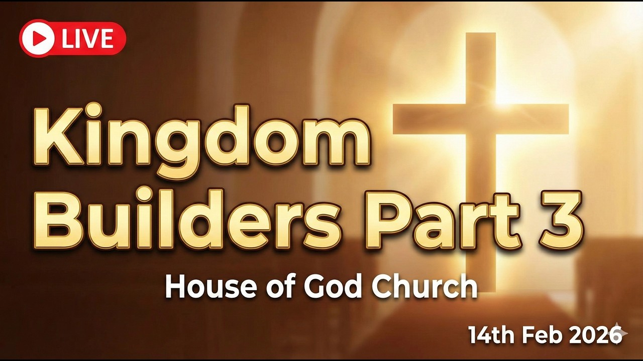 Kingdom Builders Part 3 | Live Stream | House of God Church Live Stream Service