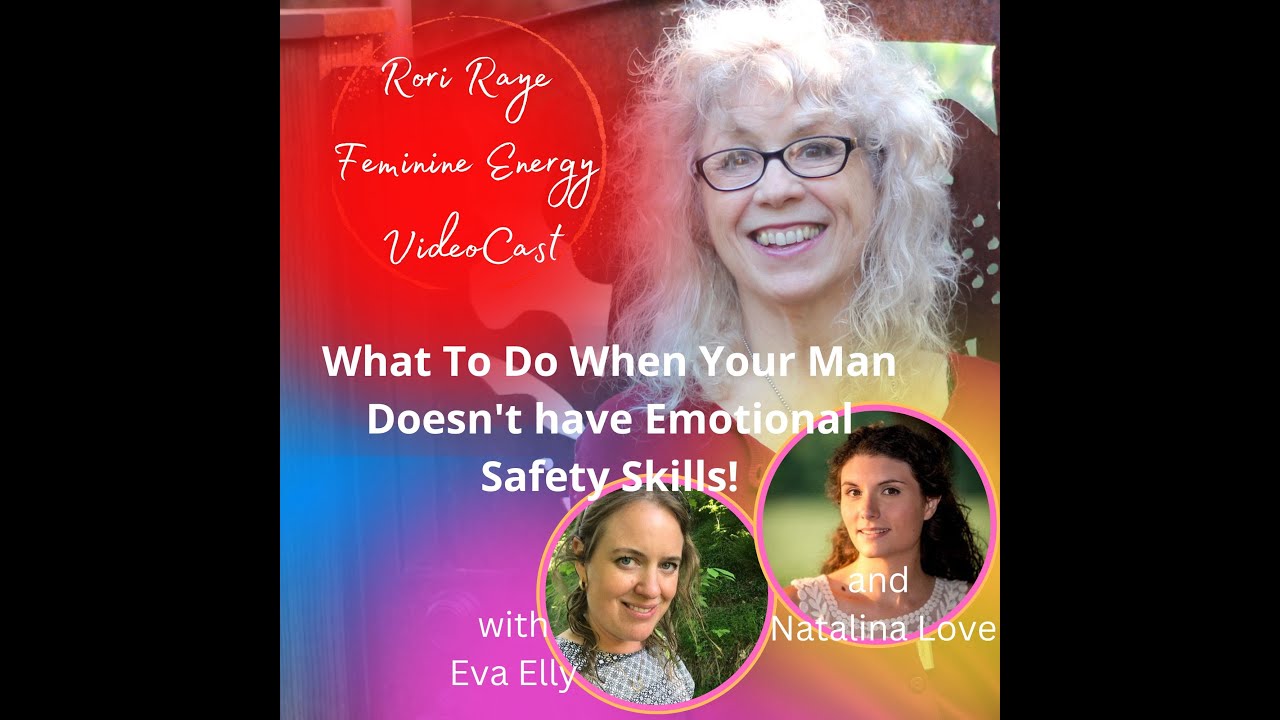 What To Do When Your Man Doesn't Have Emotional Safety Skills