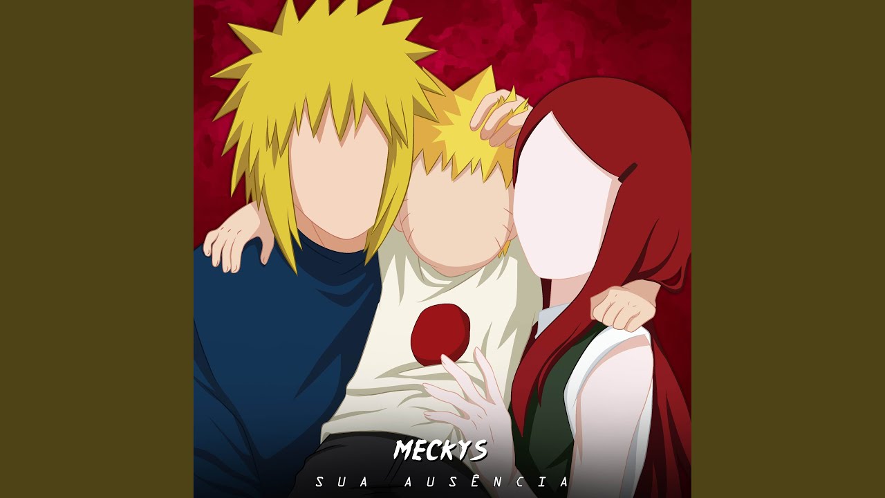 SUA AUSÊNCIA - Naruto, Minato e Kushina