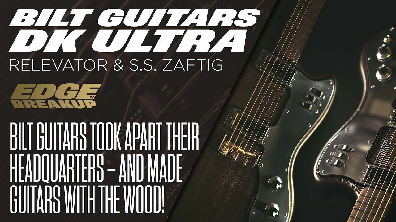 Bilt Guitars DK Ultra Series — Relevator & S.S. Zaftig Models