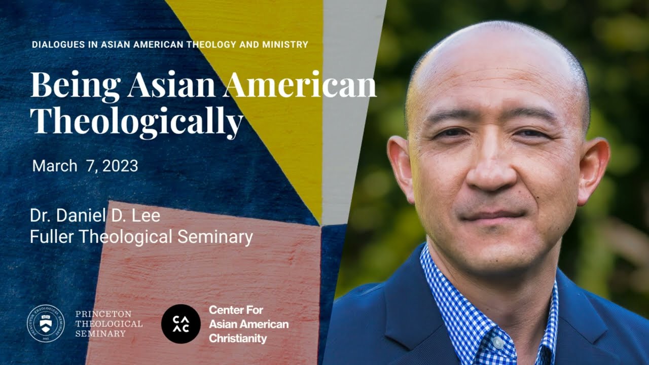 Daniel Lee | Being Asian American Theologically