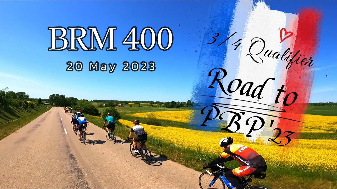 Road to PBP'23. Brevet 400 Third Qualification. Audax Randonneurs Lithuania 05.20