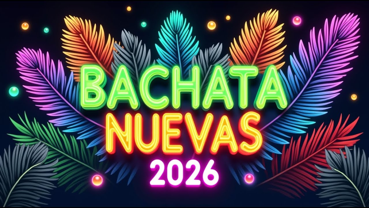 Bachata Nueva 2026 🔥 New Wave Modern Romantic Bachata