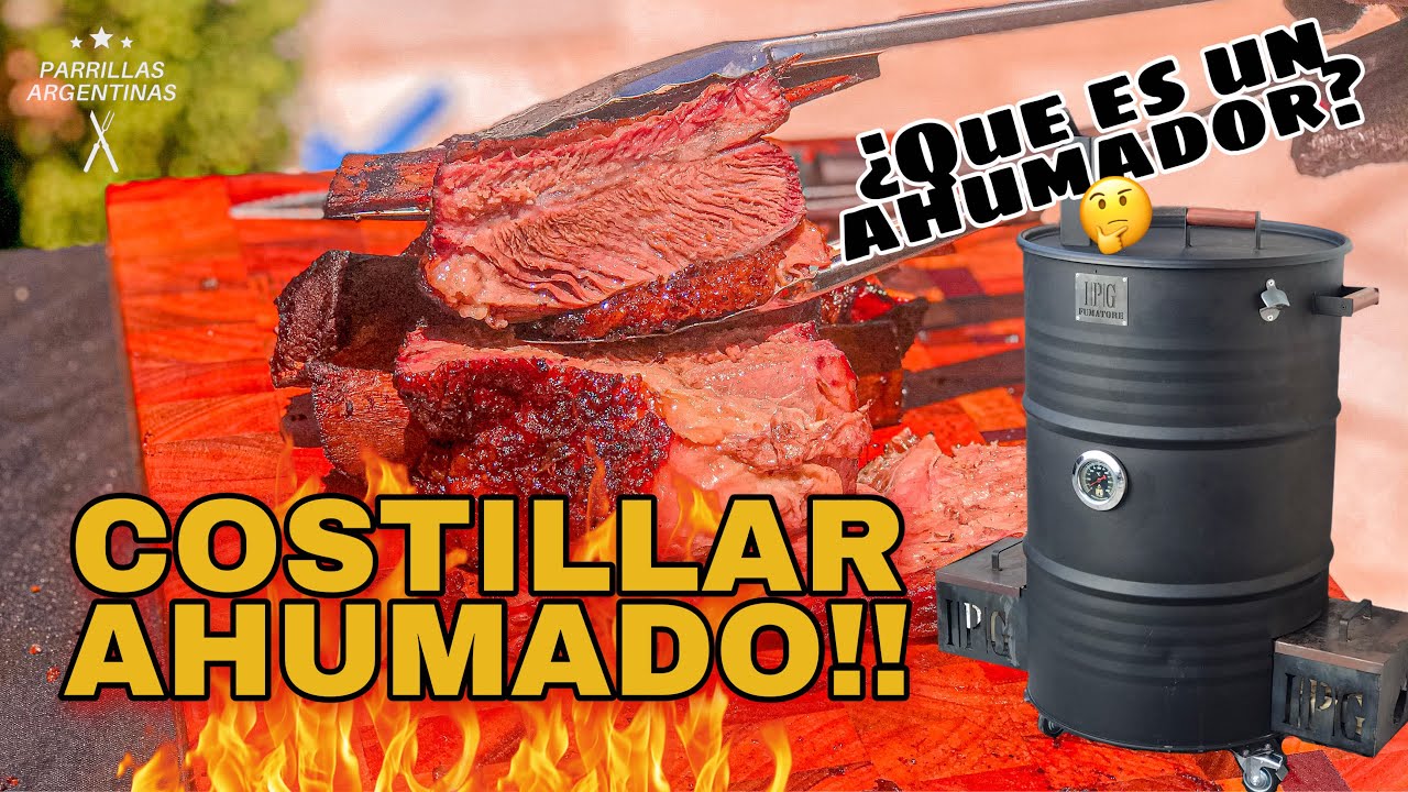 COSTILLAR AHUMADO!! Pero... &iquest;Qu&eacute; es un AHUMADOR? 🤔 | Parrillas Argentinas.